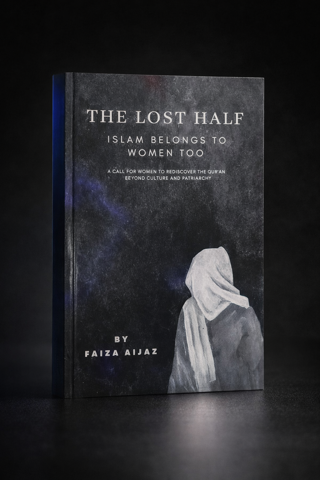 The Lost half - Islam Belongs to Women too (Book)